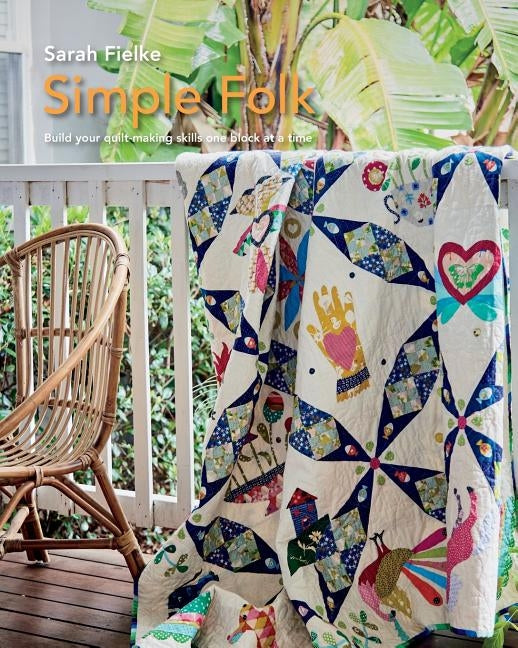 Simple Folk Quilt Pattern with instructional videos Paperback Blurb