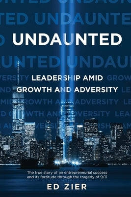 Undaunted: Leadership Amid Growth and Adversity Paperback Koehler Books