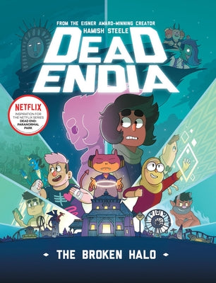 Deadendia: The Broken Halo by Steele, Hamish