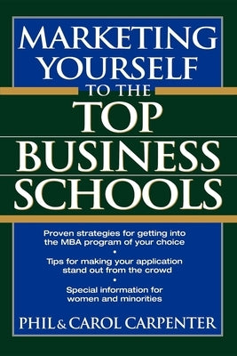 Marketing Yourself to the Top Business Schools Paperback Trade Paper Press