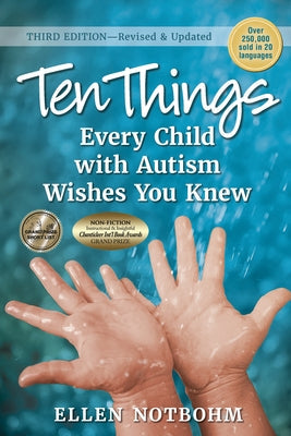 Ten Things Every Child with Autism Wishes You Knew, 3rd Edition: Revised and Updated Paperback Future Horizons