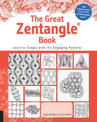 The Great Zentangle Book: Learn to Tangle with 101 Favorite Patterns Paperback Quarry Books