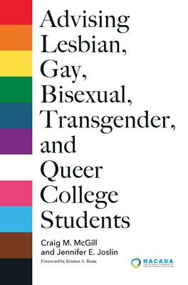 Advising Lesbian, Gay, Bisexual, Transgender, and Queer College Students Paperback Routledge