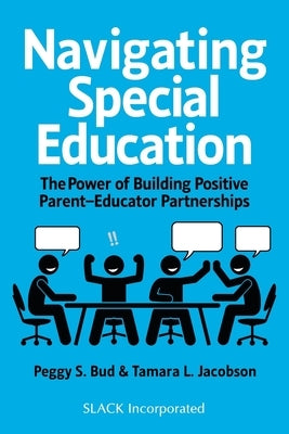 Navigating Special Education: The Power of Building Positive Parent-Educator Partnerships Paperback Slack