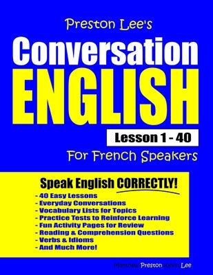 Preston Lee's Conversation English For French Speakers Lesson 1 - 40 Paperback Independently Published