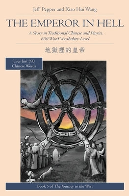 The Emperor in Hell: A Story in Traditional Chinese and Pinyin, 600 Word Vocabulary Level Paperback Imagin8 LLC