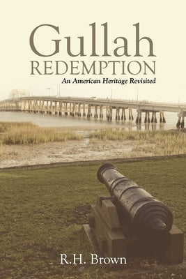 Gullah Redemption: An American Heritage Revisited Paperback iUniverse