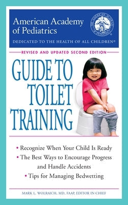 The American Academy of Pediatrics Guide to Toilet Training: Revised and Updated Second Edition Paperback Bantam