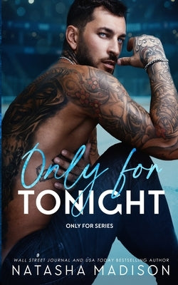 Only For Tonight: A one night stand, surprise pregnancy, sports romance by Madison, Natasha