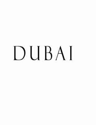 Dubai: Black and White Decorative Book to Stack Together on Coffee Tables, Bookshelves and Interior Design - Add Bookish Char Paperback Independently Published
