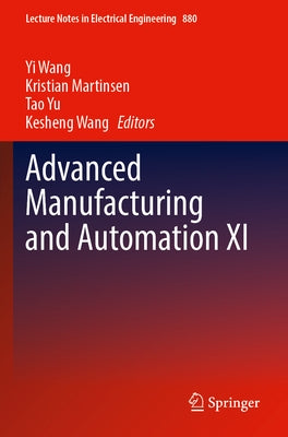 Advanced Manufacturing and Automation XI Paperback Springer