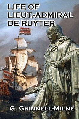 Life of Lieut.-Admiral de Ruyter Paperback Blurb