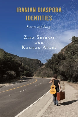 Iranian Diaspora Identities: Stories and Songs Paperback Hamilton Books
