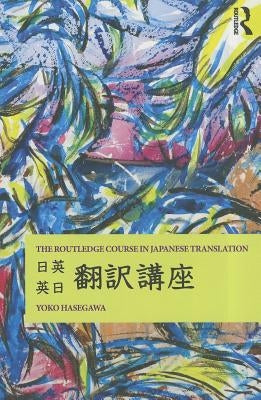 The Routledge Course in Japanese Translation Paperback Routledge