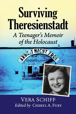 Surviving Theresienstadt: A Teenager's Memoir of the Holocaust Paperback McFarland and Company, Inc.