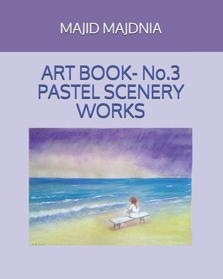 Art Book- Pastel Scenery Works Paperback Independently Published