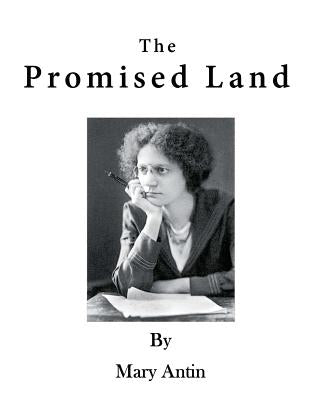 The Promised Land: The Autobiography of Mary Antin Paperback Createspace Independent Publishing Platform