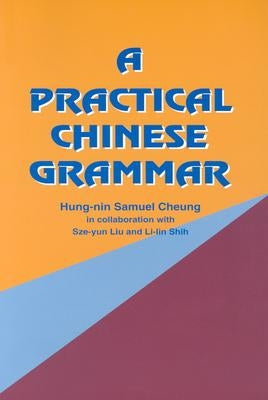 A Practical Chinese Grammar Paperback Chinese University of Hong Kong Press