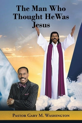 The Man Who Thought He Was Jesus Paperback Christian Faith