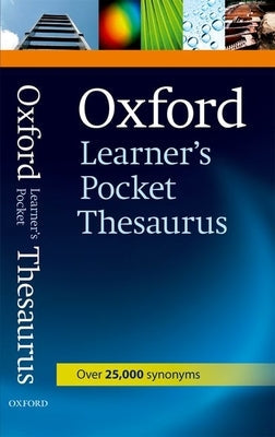 Oxford Learner's Pocket Thesaurus Paperback Oxford University Press, USA