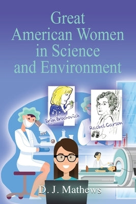 Great American Women in Science and Environment Paperback Booklocker.com