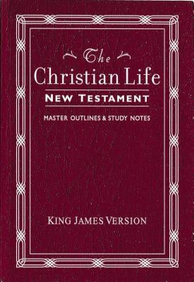 Christian Life New Testament-KJV: W/ Master Outlines Bible Thomas Nelson