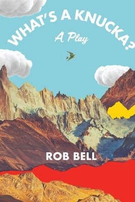 What's a Knucka?: A play Paperback Backhouse Books