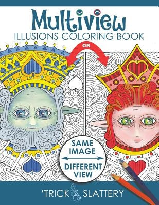 Multiview Illusions Coloring Book: Ambiguous Optical Illusion Adult Coloring Book Paperback Tricksplace