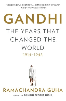 Gandhi: The Years That Changed the World, 1914-1948 Paperback Vintage