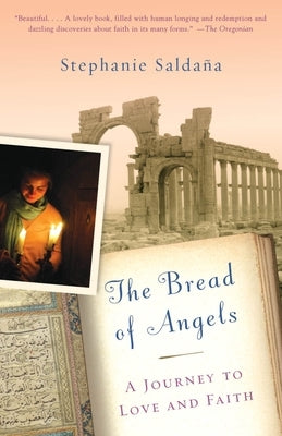 The Bread of Angels: A Journey to Love and Faith Paperback Knopf Doubleday Publishing Group