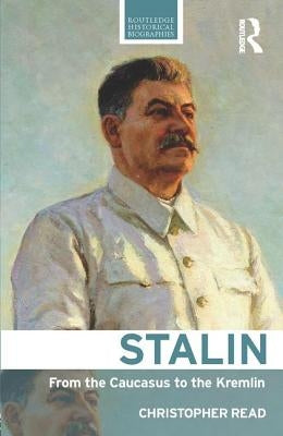 Stalin: From the Caucasus to the Kremlin Paperback Routledge