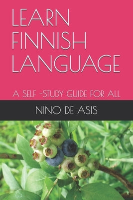 Learn Finnish Language: A Self -Study Guide for All Paperback Independently Published