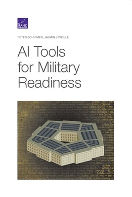 AI Tools for Military Readiness Paperback RAND Corporation