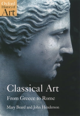 Classical Art: From Greece to Rome Paperback Oxford University Press, USA