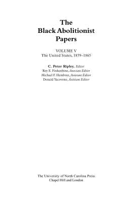 The Black Abolitionist Papers: Vol. V: The United States, 1859-1865 Paperback University of North Carolina Press