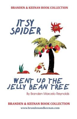 Itsy Spider Went Up The Jelly Bean Tree Paperback Createspace Independent Publishing Platform