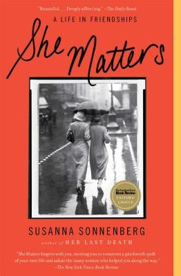 She Matters: A Life in Friendships Paperback Scribner Book Company
