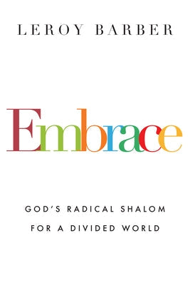 Embrace: God's Radical Shalom for a Divided World Paperback IVP
