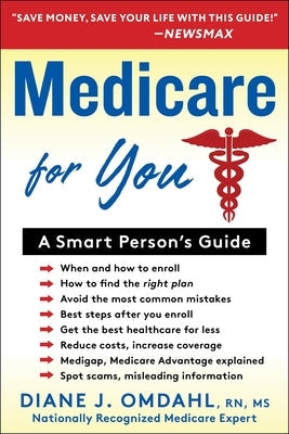 Medicare for You: A Smart Person's Guide Paperback Humanix Books