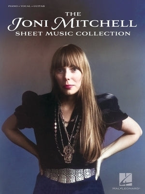 The Joni Mitchell Sheet Music Collection: 32 Hits Arranged for Piano, Vocal and Guitar Paperback Hal Leonard Publishing Corporation