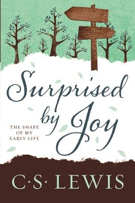 Surprised by Joy: The Shape of My Early Life Paperback HarperOne