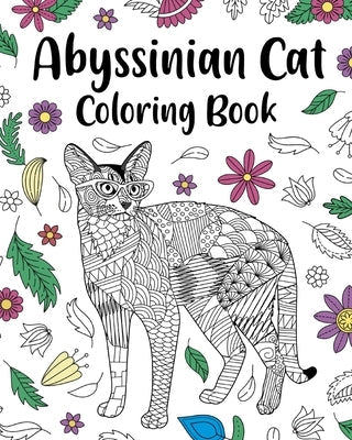 Abyssinian Cat Coloring Book: Floral and Mandala Paisley Style, Pages for Cats Lovers with Funny Quotes Paperback Blurb