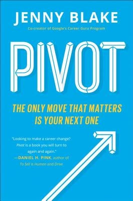 Pivot: The Only Move That Matters Is Your Next One Portfolio