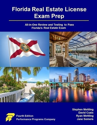 Florida Real Estate License Exam Prep: All-in-One Review and Testing to Pass Florida's Real Estate Exam by Mettling, Stephen