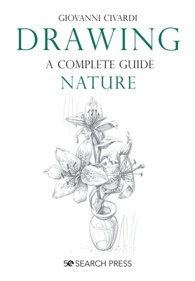 Drawing- A Complete Guide: Nature Search Press