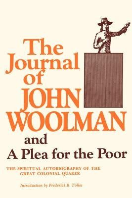 The Journal of John Woolman: And a Plea for the Poor Paperback Kensington Publishing Corporation