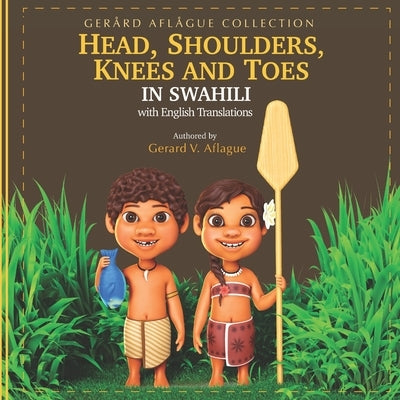 Head, Shoulders, Knees, and Toes in Swahili: with English Translations Paperback Independently Published