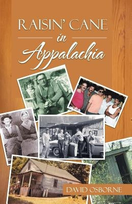 Raisin' Cane in Appalachia Paperback Trafford Publishing