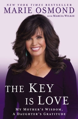 The Key Is Love: My Mother's Wisdom, A Daughter's Gratitude Paperback Penguin Publishing Group
