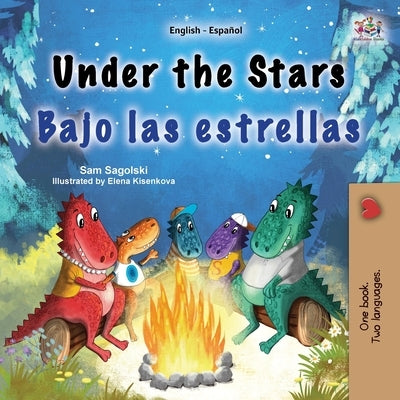 Under the Stars (English Spanish Bilingual Kids Book): Bilingual children's book by Sagolski, Sam